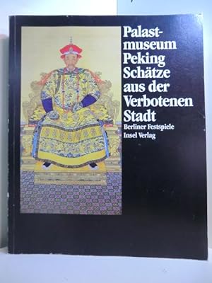 Bild des Verkufers fr Palastmuseum Peking. Schtze aus der Verbotenen Stadt. Berliner Festspiele, 12. Mai - 18. August 1985 zum Verkauf von Antiquariat Weber