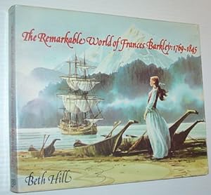Bild des Verkufers fr The Remarkable World of Frances Barkley: 1769-1845 zum Verkauf von RareNonFiction, IOBA
