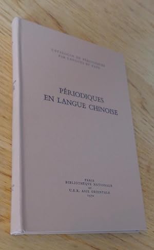 Seller image for Priodiques en langue chinoise de la Bibliothque Nationale for sale by Les Livres du Pont-Neuf