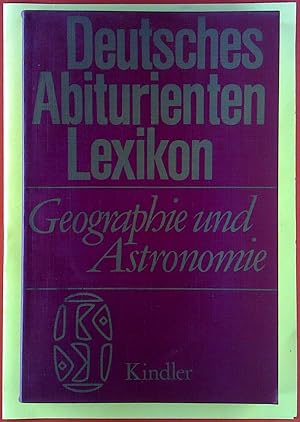 Bild des Verkufers fr Deutsches Abiturienten Lexikon. Geographie und Astronomie. zum Verkauf von biblion2