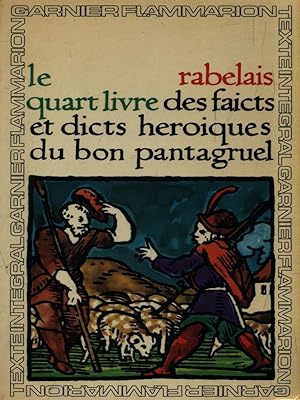 Bild des Verkufers fr Le quart livre des faicts et dicts heroiques du bon Pantagruel zum Verkauf von Librodifaccia