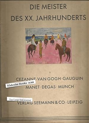Bild des Verkufers fr Die Meister Des XX. Jahrhunderts (Cezanne, Van Gogh, Gauguin, Manet, Degas & Munch) zum Verkauf von Malcolm Books