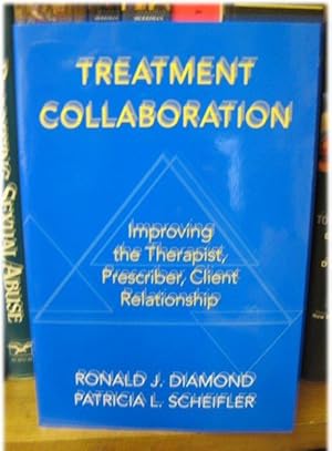 Immagine del venditore per Treatment Collaboration: Improving the Therapist, Prescriber, Client Relationship venduto da PsychoBabel & Skoob Books