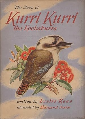 Seller image for The Story of Kurri Kurri the Kookaburra for sale by C P Books Limited