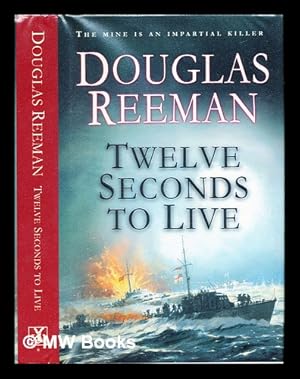 Seller image for Twelve seconds to live for sale by MW Books Ltd.