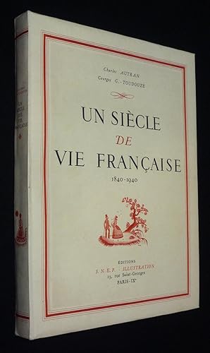 Imagen del vendedor de Un sicle de vie franaise, 1840-1940 a la venta por Abraxas-libris