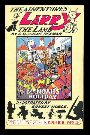 Imagen del vendedor de The Adventures of Larry the lamb: Mr. Noah's holiday a la venta por MW Books Ltd.