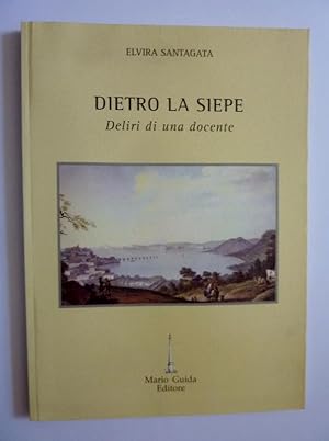 DIETRO LA SIEPE Deliri di una docente