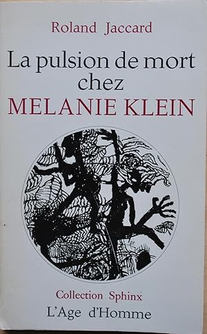 La pulsion de mort chez Melanie Klein.
