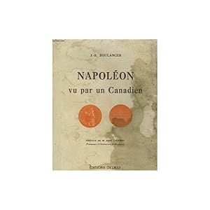 Imagen del vendedor de Napoleon vu par un canadien a la venta por SARL Pages et brocante