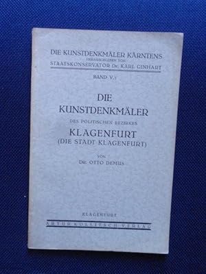 Bild des Verkufers fr Die Kunstdenkmler des politischen Bezirkes Klagenfurg (die Stadt Klagenfurt). zum Verkauf von Antiquariat Klabund Wien