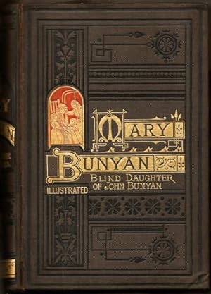 Mary Bunyan, The Dreamer's Blind Daughter. A Tale. By Sallie Rochester Ford.