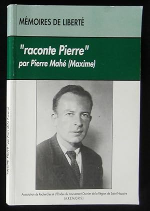 Image du vendeur pour MEMOIRES DE LIBERTE : " RACONTE PIERRE " ( MAXIME) . mis en vente par Librairie Franck LAUNAI