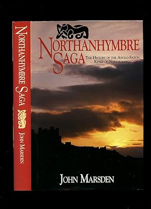 Seller image for Northanhymbre Saga; The History of The Anglo-Saxon Kings of Northumbria for sale by Little Stour Books PBFA Member