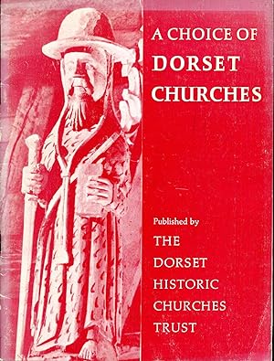 Seller image for A Choice of Dorset Churches for sale by Pendleburys - the bookshop in the hills