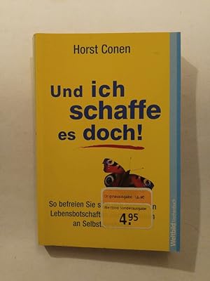 Bild des Verkufers fr Und ich schaffe es doch!: So befreien Sie sich von negativen Lebensbotschaften und gewinnen an Selbstvertrauen zum Verkauf von ANTIQUARIAT Franke BRUDDENBOOKS