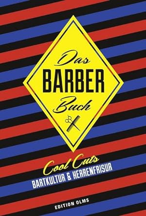 Seller image for Das Barber Buch : Cool Cuts: Bartkultur und Herrenfrisur. for sale by AHA-BUCH GmbH