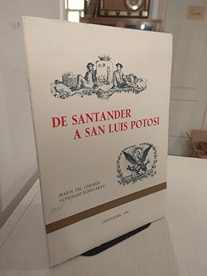 Imagen del vendedor de De Santander a San Luis Potosi a la venta por Libros Antuano