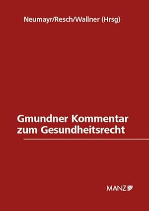 Bild des Verkufers fr Gmundner Kommentar zum Gesundheitsrecht SUBSKRIPTIONSPREIS BIS 31. 7. 2016: GmundKomm (Manz Grosskommentare) : GmundKomm zum Verkauf von AHA-BUCH
