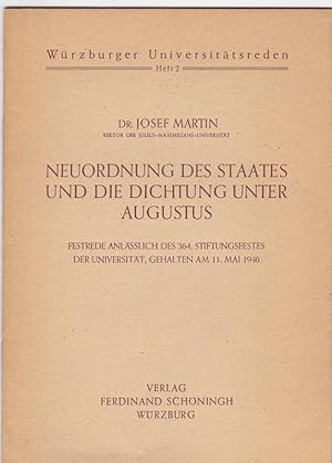 Neuordnung des Staates und die Dichtung unter Augustus. Festrede anlässlich des 364. Stiftungsfes...