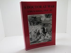 A Doctor at War: A Life in Letters, 1914-43.
