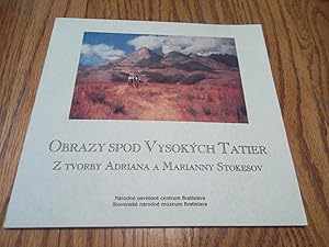 Obrazy Spod Vysokych Tatier - Z Tvorby Adriana a Marianny Stokesov (Pictures from under the High ...