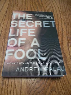 Immagine del venditore per The Secret Life of a Fool; One Man's raw Journey from Shame to Grace venduto da Eastburn Books