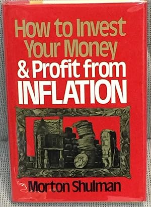 Seller image for How to Invest Your Money & Profit from Inflation for sale by My Book Heaven
