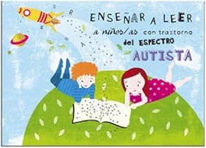 Enseñar a Leer a Niños/as con Trastorno del Espectro Autista