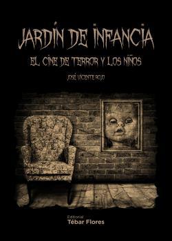 JARDIN DE INFANCIA . EL CINE DE TERROR Y LOS NIÑOS