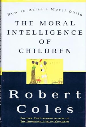 The Moral Intelligence of Children