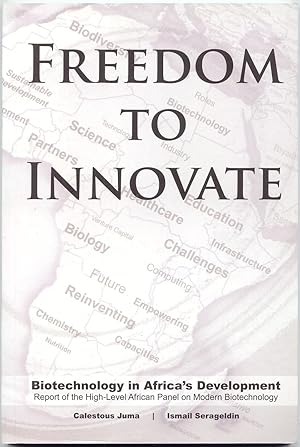 Seller image for Freedom to Innovate: Biotechnology in Africa's Development for sale by Curious Book Shop