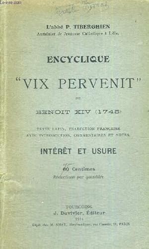 Seller image for ENCYCLIQUE VIX PERVENIT DE BENOIT XIV - INTERET ET USURE - TEXTE LATIN, TRADUCTION FRANCAISE AVEC INTRODUCTION, COMMENTAIRE ET NOTES for sale by Le-Livre