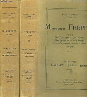 Seller image for MONSIEUR FREPPEL - SA VIE - SES OUVRAGES - SES OEUVRES - SON INFLUENCE ET SONT TEMPS - 2 VOLUMES - TOMES 1 ET 2 for sale by Le-Livre