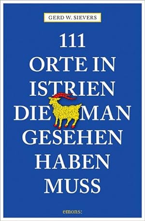 Seller image for 111 Orte in Istrien, die man gesehen haben muss for sale by Rheinberg-Buch Andreas Meier eK