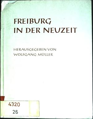 Bild des Verkufers fr Freiburg in der Neuzeit; Verffentlichung des Alemannischen Instituts Nr. 31; zum Verkauf von books4less (Versandantiquariat Petra Gros GmbH & Co. KG)