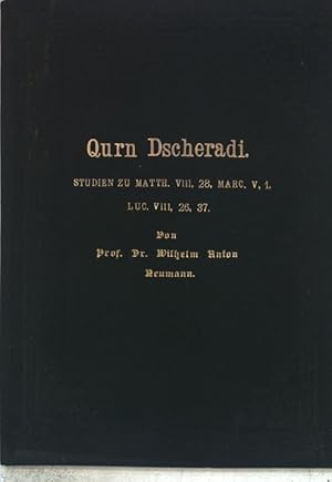 Seller image for Qurn Dscheradi: Studien zu Matth. VIII, 28, Marc. V, 1; Luc. VIII, 26, 37; for sale by books4less (Versandantiquariat Petra Gros GmbH & Co. KG)