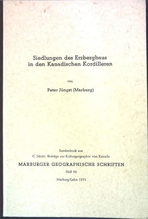 Imagen del vendedor de Siedlungen des Erzbergbaus in den Kanadischen Kordilleren; Sonderdruck aus: Marburger Geographische Schriften, Heft 50; a la venta por books4less (Versandantiquariat Petra Gros GmbH & Co. KG)