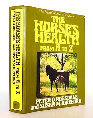 The Horses Health From A to Z: An Equine Veterinary Dictionary