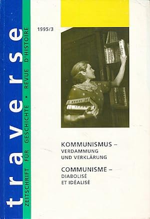Bild des Verkäufers für Kommunismus. Verdammung und Verklärung. traverse 1995/3. Zeitschrift für Geschichte. zum Verkauf von Fundus-Online GbR Borkert Schwarz Zerfaß