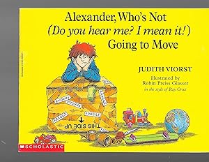 Seller image for Alexander, who's not (Do you hear me? I mean it!) going to move for sale by TuosistBook