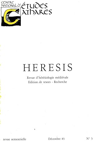 HERESIS .Revue d'Hérésiologie Médiévale .NUMERO 5 .Décembre 1985