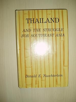 Bild des Verkufers fr Thailand and the Struggle for Southeast Asia zum Verkauf von Expatriate Bookshop of Denmark