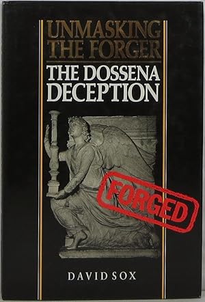 Unmasking the Forger: The Dossena Deception