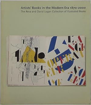 Artists' Books in the Modern Era 1870-2000: The Reva and David Logan Collection of Illustrated Books