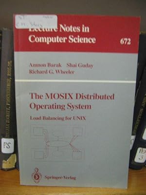 Bild des Verkufers fr Lecture Notes in Computer Science: 672: The MOSIX Distributed Operating System: Load Balancing for UNIX zum Verkauf von PsychoBabel & Skoob Books