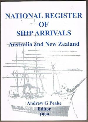 Seller image for National Register of Ship Arrivals: Australia and New Zealand for sale by Fine Print Books (ABA)