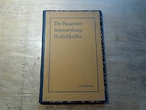 Bild des Verkufers fr Die Regenten des Frstentums Schwarzburg-Rudolstadt zum Verkauf von Ratisbona Versandantiquariat