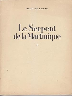 Seller image for LE SERPENT DE LA MARTINIQUE 1934 Grand Format ILLUSTRE Antilles for sale by CARIOU1