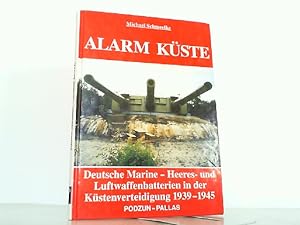 Bild des Verkufers fr Alarm Kste. Deutsche Marine-, Heeres- und Luftwaffenbatterien in der Kstenverteidigung 1939-1945. zum Verkauf von Antiquariat Ehbrecht - Preis inkl. MwSt.